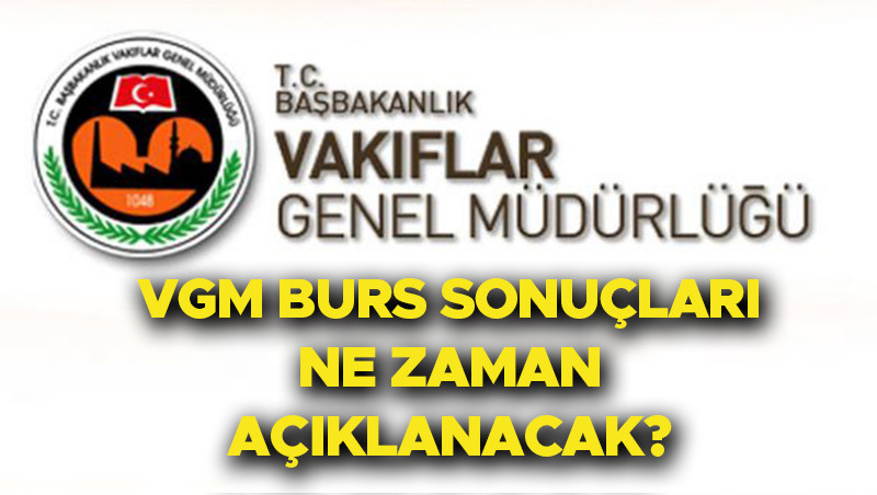 VGM burs sonuçları açıklandı mı? 2025-2026 Üniversite VGM burs başvuru sonuçları ne zaman açıklanacak? İşte VGM burs sonucu sorgulama ekranı bilgisi!