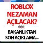 Roblox Türkiye’de Ne Zaman Yeniden Erişime Açılacak? 2026 Güncel Bilgiler