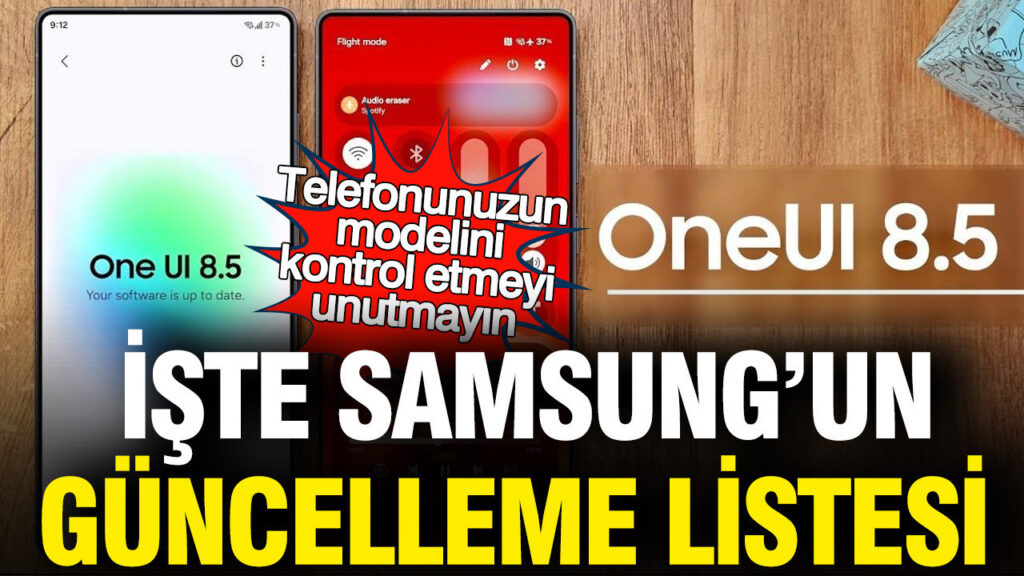 Samsung, One UI 8.5 Güncellemesini Alacak Galaxy Modellerini Açıkladı