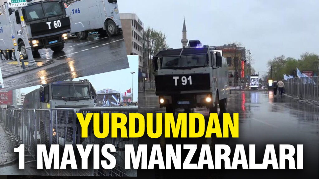 1 Mayıs Kutlamalarında İstanbul’daki Güvenlik Önlemleri
